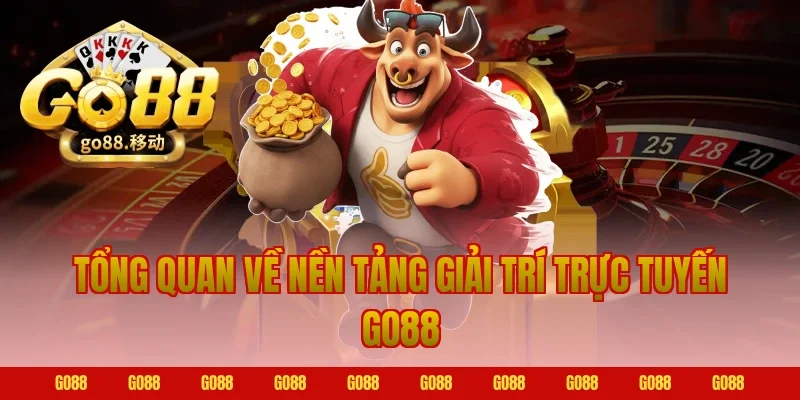 Tổng Quan Về Nền Tảng Giải Trí Trực Tuyến GO88
